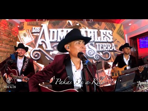 “PAKAS DE A KILO”..Los Admirables de la Sierra