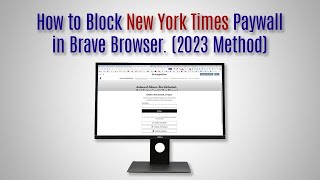 Remove New York Times NYT Paywall with Brave Browser 2023 Method