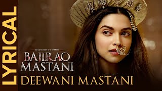 Download lagu Deewani Mastani (Lyrical Full Song) | Bajirao Mastani | Deepika P., Ranveer S. & Priyanka C. mp3
