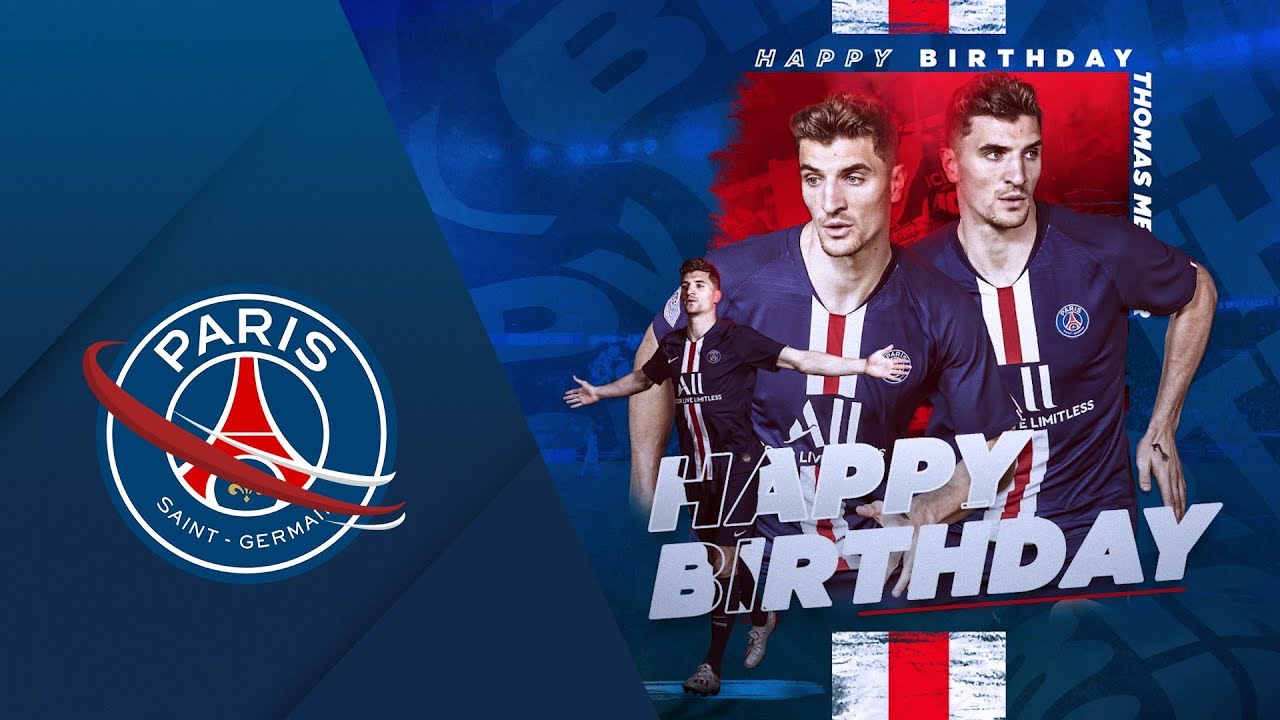 Joyeux Anniversaire Thomas Meunier Psg Paris Saint Germain Pausefun Joyeux Anniversaire Thomas Meunier Psg Paris Saint Germain Pausefun