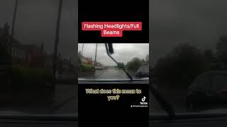 What do Flashing Headlights/Full-Beams mean to you?