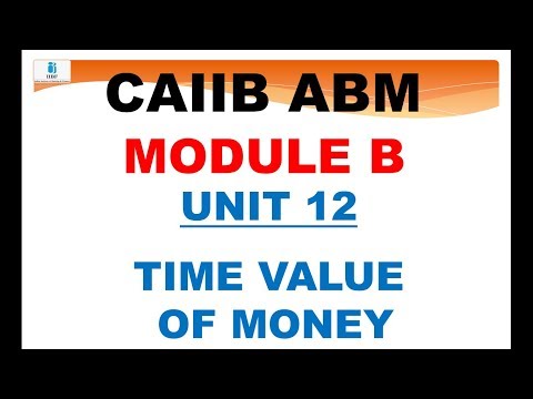 CAIIB ABM MODULE B TIME VALUE OF MONEY | UNIT 12 | ADVANCED BANK MANAGEMENT CAIIB | CAIIB ABM Video