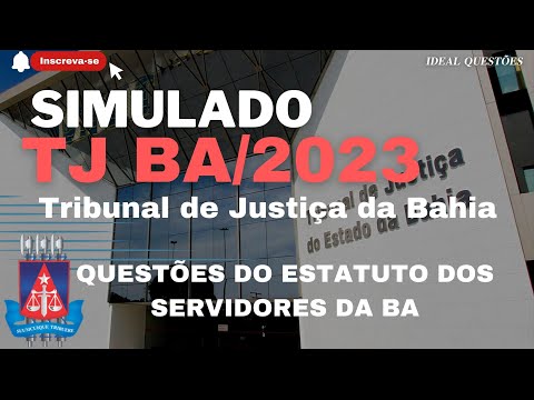 SIMULADO TJ BA/2023 - TRIBUNAL DE JUSTIÇA DA BAHIA - QUESTÕES DO ESTATUTO DOS SERVIDORES DA BA