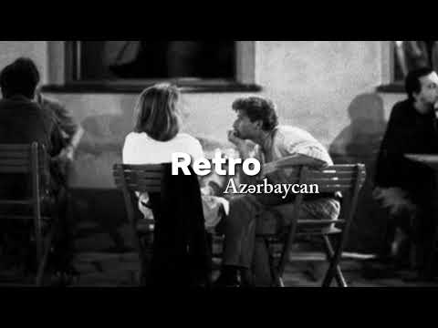Azərbaycan retro mahnıları`