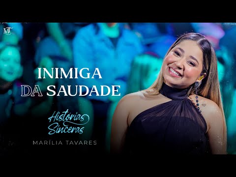 Marília Tavares -  Inimiga da Saudade - Histórias Sinceras