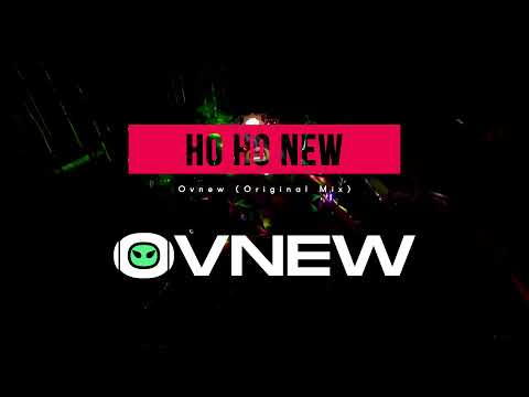 Ovnew - Ho Ho New (Original Mix)[Fade Out Records]