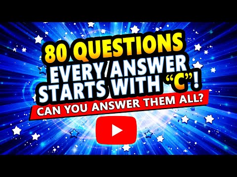 Every Answer Begins With C… Can You Get A Perfect 100%?