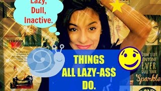 Things ALL LAZY-ASS DO | IIKIWAYII | FUNNY VIDEOS 2016
