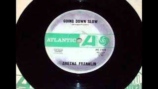 Aretha Franklin - Goin&#39; Down Slow