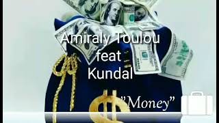 Download lagu Amiraly toulou feat Kundal Money (vola) mp3 Download lagu Amiraly toulou feat Kundal Money (vola) mp3