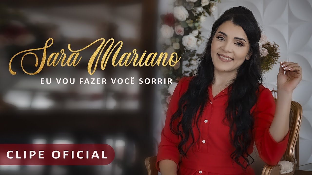Sara Mariano - Eu Vou Fazer Você Sorrir