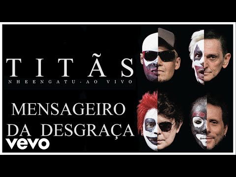 Mensageiro da Desgraça - Titãs