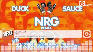 DUCK SAUCE - NRG (Skrillex, Kill The Noise, Milo & Otis Remix)