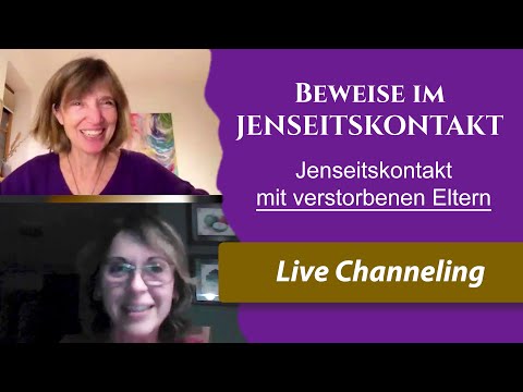 JENSEITSKONTAKT mit verstorbenen Eltern: Live Jenseitskontakt mit Beweisen