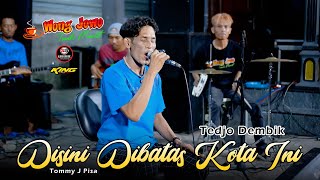Download lagu DISINI DIBATAS KOTA INI (Tommy J Pisa) TEDJO DEMBIK LAGI VIRAL TIK-TOK || WONGJOWO x GB AUDIO mp3