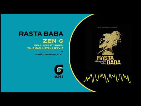 Rasta Baba feat Asbest Yener, Tahribad-ı İsyan & Izzy E- Zen G (Otobiyograffiti Vol.1)
