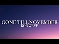 Rod Wave Gone Till November Lyrics