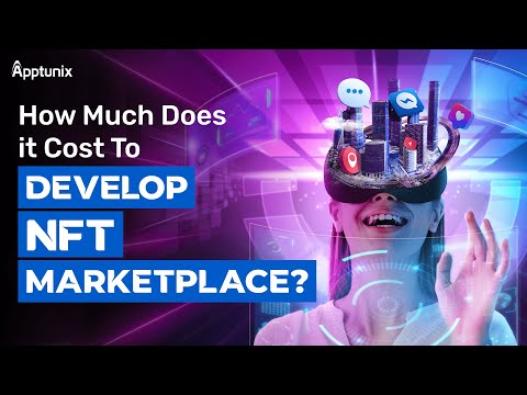 How Much Does it Cost to Develop NFT Marketplace? NFT Marketplace Development Cost