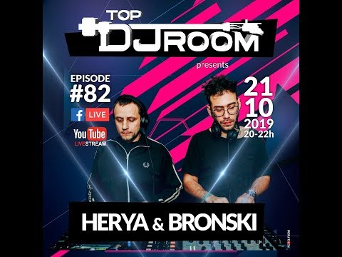 TOP DJ ROOM x Herya & Bronski - EP#82