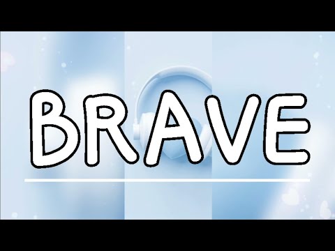 BRAVE BY: HUMBLE HEY FEATURING DINAH SMITH