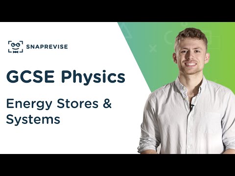 Energy Stores & Systems | 9-1 GCSE Science Physics | OCR, AQA, Edexcel