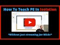 How To Teach PE In COVID-19 Isolation