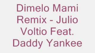 Voltio Feat. Daddy Yankee - Dimelo Mami Remix