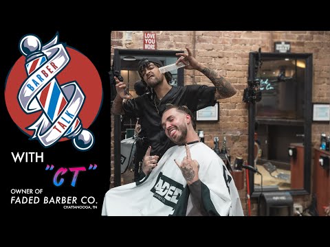 Barber Talk (w/ CT @ Faded Barber Co.) | ANTHONYSWORLD