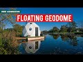 FLOATING GEODOME in ONTARIO! | Full Geodesic Dome Tour!