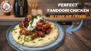 Perfect Tandoori Chicken In Your AIR FRYER!