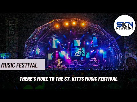 THERE’S MORE TO THE ST KITTS MUSIC FESTIVAL