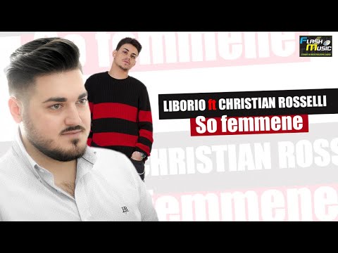 Liborio Ft. Christian Rosselli - So' Femmene ( Ufficiale 2019 )