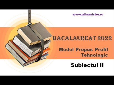 Model Bac  Tehnologic 2022 rezolvat pas cu pas Subiectul II