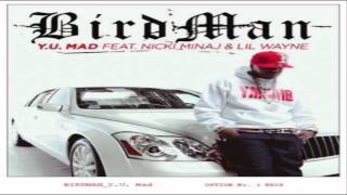Birdman Feat. Nicki Minaj &amp; Lil Wayne - Y U Mad