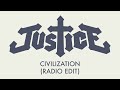 Justice - Civilization (Radio Edit) 