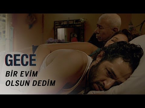 Gece | Bir Evim Olsun Dedim