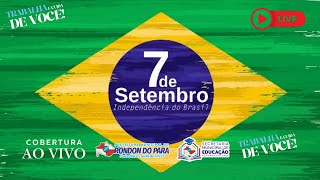 [AO VIVO] DESFILE CÍVICO DE RONDON DO PARÁ - PA 05 09 2025.
