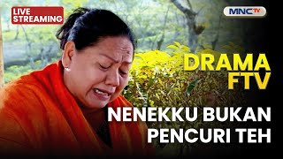Download lagu 🔴 NENEKKU BUKAN PENCURI TEH | LIVE DRAMA FTV | 19 DESEMBER 2025 mp3