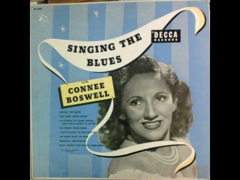 Connee Boswell - Singin' The Blues [Till My Baby Comes Home] - [1952].