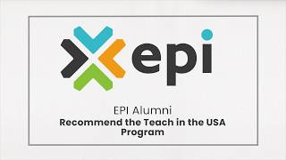 EPI Alumni Recommend the Teach in the USA Program
