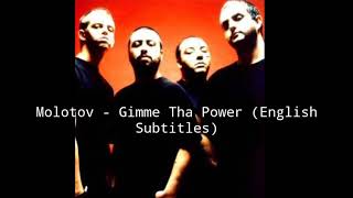 Molotov - Gimme Tha Power (English Subtitles)