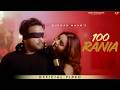 100 Rania Official Video Gurman Maan Pari Chauhan Singh Jeet G Guri Punjabi Songs 2026