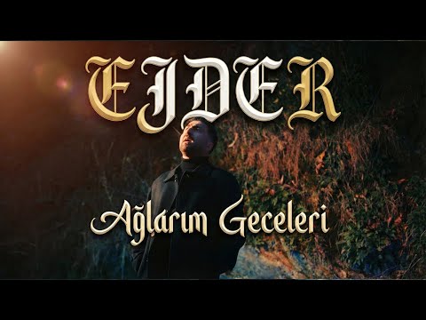 Ejder  -  Ağlarım Geceleri