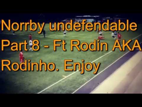 Norrby Undefendable Part 8 ft  Rodin AKA Rodinho
