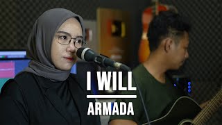 I WILL - ARMADA (LIVE COVER INDAH YASTAMI)