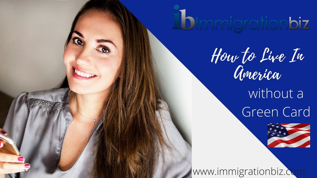 Can you live in the US without a green card? Tipseri