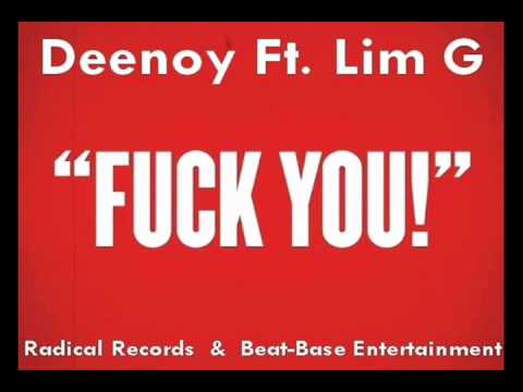 Deenoy (White Deep) Ft  Lim G -  Fuck You