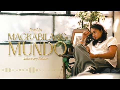 Jireh Lim - Magkabilang Mundo (Anniversary Version Official Audio)