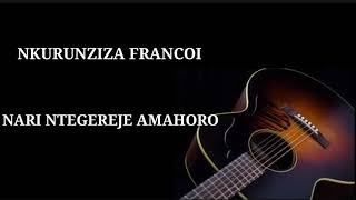 Download lagu NARI NTEGEREJE AMAHORO: NKURUNZIZA FRANCOI mp3
