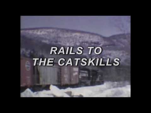 RAILS TO THE CATSKILLS - Catskill Mountain Railroad excerpt